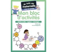 Je suis en maternelle - Mon bloc d'activités - Chez les grands