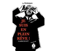 Je suis en plein rêve: le patient de la 27