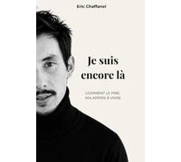 Je suis encore là: Comment le pire m'a appris à vivre