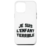 Je suis l'enfant terrible humorous wisdom Case for iPhone 12 Pro Max
