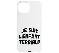 Je suis l'enfant terrible humorous wisdom Case for iPhone 15 Plus