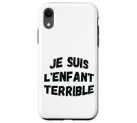 Je suis l'enfant terrible humorous wisdom Case for iPhone XR