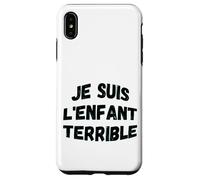 Je suis l'enfant terrible humorous wisdom Case for iPhone XS Max