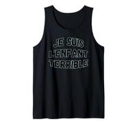 Je suis l'enfant terrible humorous wisdom Tank Top