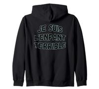 Je suis l'enfant terrible humorous wisdom Zip Hoodie