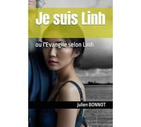 Je suis Linh: ou l'Evangile selon Linh