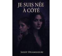 Je suis née à côté