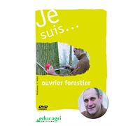 Je Suis... Ouvrier Forestier