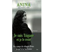 Je suis Tzigane et je le reste : des camps de réfugiés roms jusqu'à la Sorbonne