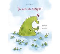 Je suis un dragon !: Embrouilles chez les grenouilles