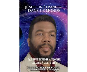 Je suis un étranger dans ce monde