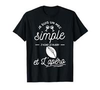 Je Suis Un Mec Simple J'aime Le Rugby et L'aperitif T-Shirt