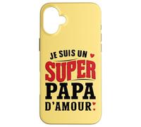 Je Suis un Super Papa d’Amour Case for iPhone 16 Plus