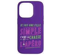 Je Suis Une Fille Simple J'aime La Chasse et L'Apéro Cadeau Case for iPhone 14 Pro