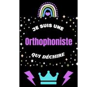 Je Suis Une orthophoniste Qui Déchire: carnet ce notes personnalisé pour les cadres de santé,idée cadeau original d'appréciation avec citation ... et femmes,..Cahier ligné à remplir A5