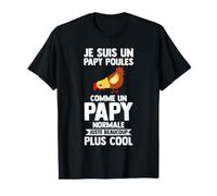 Je Suis une PAPY poules Comme une PAPY Chicken T-Shirt
