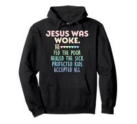 Je-sus Was Woke. He Fed The Poor Healed Design Pullover Hoodie