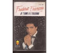 Frédéric François - Je T'Aime A L'Italienne [CASSETTE]
