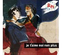 JE TAIME MOI NON PLUS