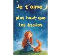 Je t'aime plus haut que les étoiles