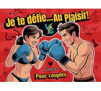 Je te défie au plaisir - le livre de défis en couple: Un duel pour les amoureux avec des jeux hot et coquins 1 contre 1 ! Idéal comme cadeau de mariage, pour un rendez-vous ou des soirées à deux.