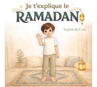 Je t'explique le RAMADAN