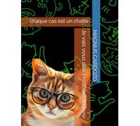 Je vais vous dire Prescrire un livre: chaque cas est un chatte