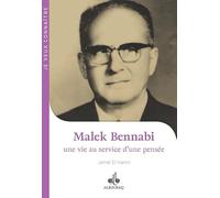 JE VEUX CONNAîTRE MALEK BENNAB: Une vie au service d'une pensée