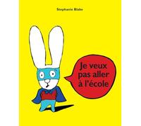 Je veux pas aller a l'ecole