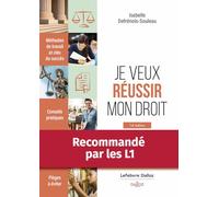 Je veux réussir mon droit. Méthodes de travail et clés du succès.. 14e éd. - Je veux réussir mon droit. Méthodes de travail et clés