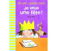 Je veux une fête ! (Folio Cadet Premières lectures)