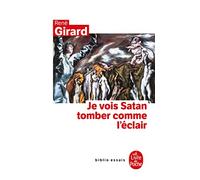 Je vois Satan tomber comme l'eclair (Ldp Bib.Essais)