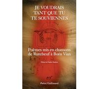 Je voudrais tant que tu te souviennes: Poemes mis en chansons: Poèmes mis en chansons, de Rutebeuf à Boris Vian (Poésie/Gallimard)