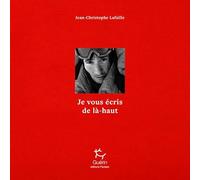 Je vous écris de là-haut