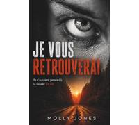 JE VOUS RETROUVERAI: Ils n’auraient jamais dû la laisser en vie