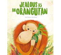 Jealous as an Orangutan (Picture Books): 1