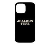 Jealous Type Funny Sarcastic Confident Humor Bold Quote Case for iPhone 13 Pro Max