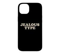 Jealous Type Funny Sarcastic Confident Humor Bold Quote Case for iPhone 14 Plus