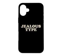 Jealous Type Funny Sarcastic Confident Humor Bold Quote Case for iPhone 16 Plus