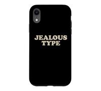 Jealous Type Funny Sarcastic Confident Humor Bold Quote Case for iPhone XR