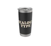Jealous Type Funny Sarcastic Confident Humor Bold Quote Stainless Steel Insulated Tumbler