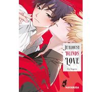 Jealousy Blinds Love: Musikalisch-erotischer Boys-Love-Einzelband