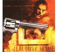 Jealousy Issue - Somebody Shoot Me