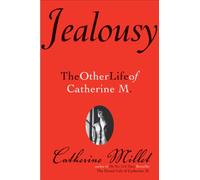 Jealousy: The Other Life of Catherine M.