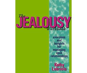 Jealousy Workbook, The : Exercises and Insights for Man - Paperback NEW Kathy La
