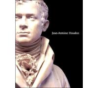 Jean-Antoine Houdon : Sculptor of the Enlightenment