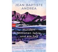 Jean-Baptiste A Hundert Millionen Jahre und ein Tag: Roman - Prix Go (Paperback)