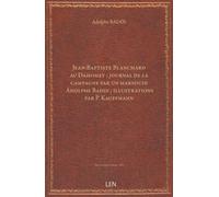 Jean-Baptiste Blanchard au Dahomey : journal de la campagne par un marsouin / Adolphe Badin ; illustrations par P. Kauffmann...