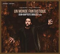 Doulcet,Jean-Baptiste - Jean-Baptiste Doulcet: Ce Monde Fantastique