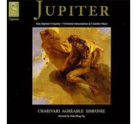 Jean-Baptiste Forqueray - Forqueray: Jupiter (Orchestral Transcriptions & Chamber Music) /Charivari Agréable Simfonie